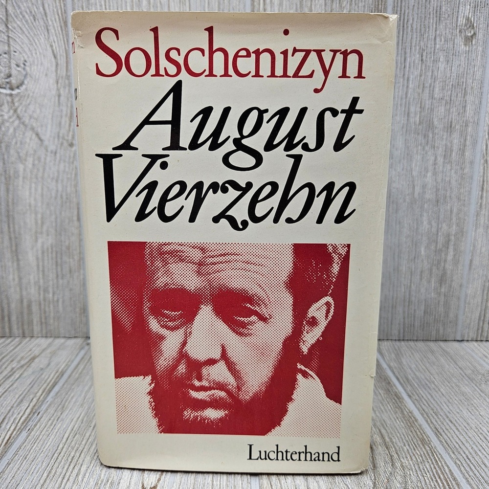 August Vierzehn Alexander Solzhenitsyn 1972 German Hardcover Luchterhand WWI